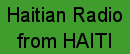 Radio haitienne emettant d'HAITI. Haitian radio from Haiti